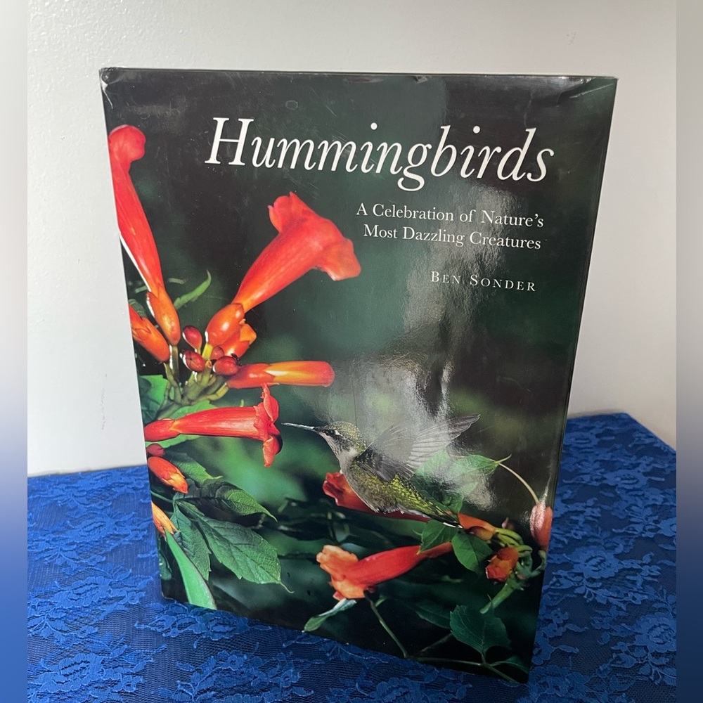 Hummingbirds: A Celebration of Nature's Most Dazzling Creatures Book